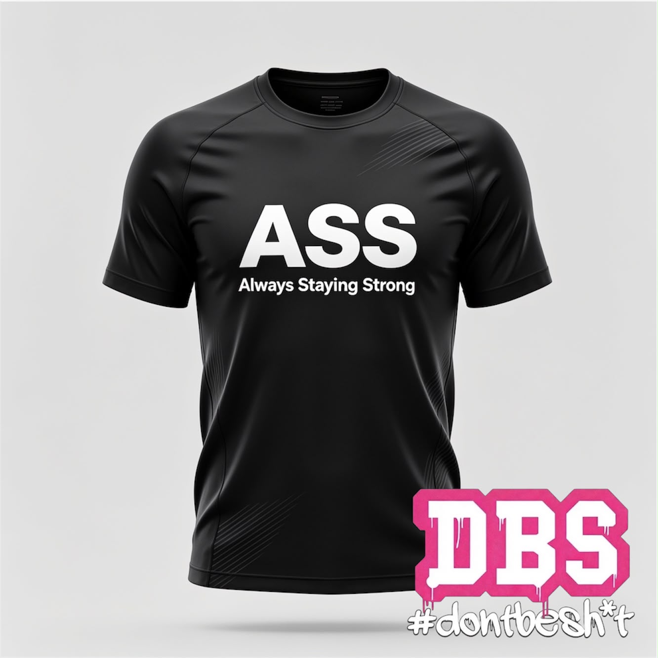 DBS Ass Shirt